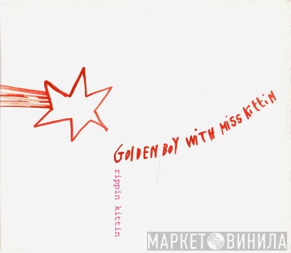 Golden Boy With Miss Kittin  - Rippin Kittin