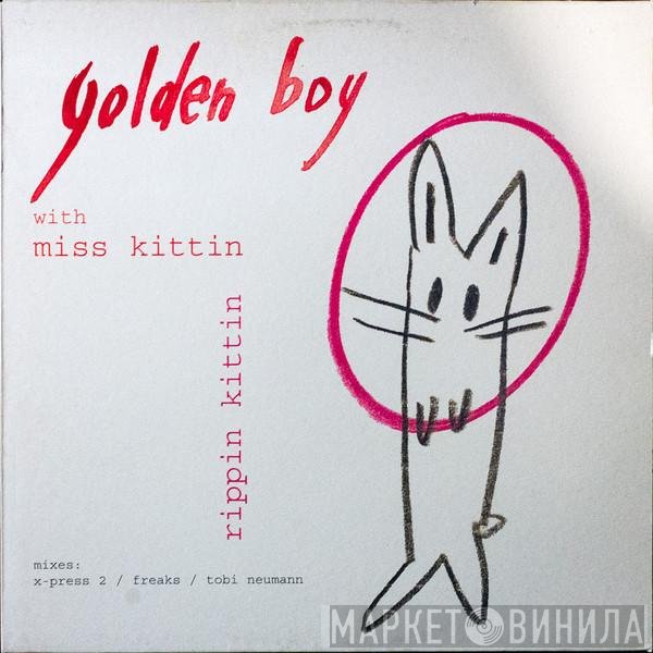 Golden Boy With Miss Kittin  - Rippin Kittin