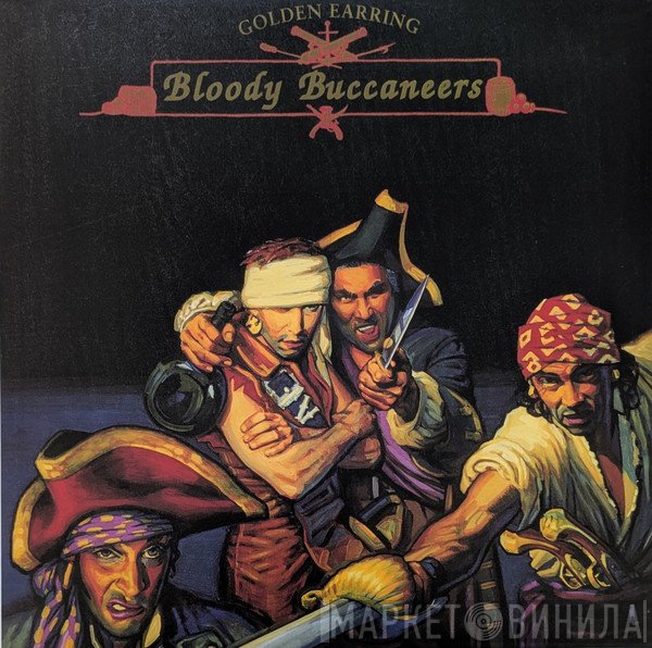 Golden Earring - Bloody Buccaneers