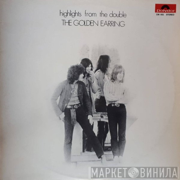 Golden Earring  - Highlights From The Double