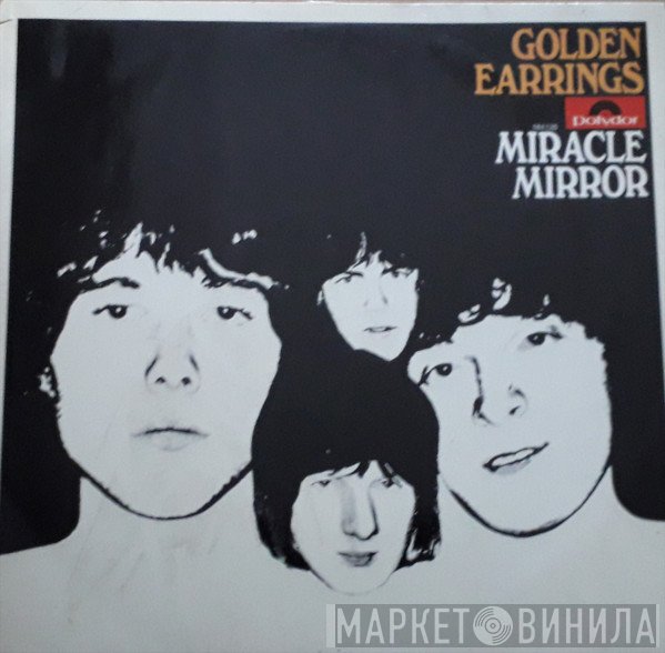 Golden Earring  - Miracle Mirror