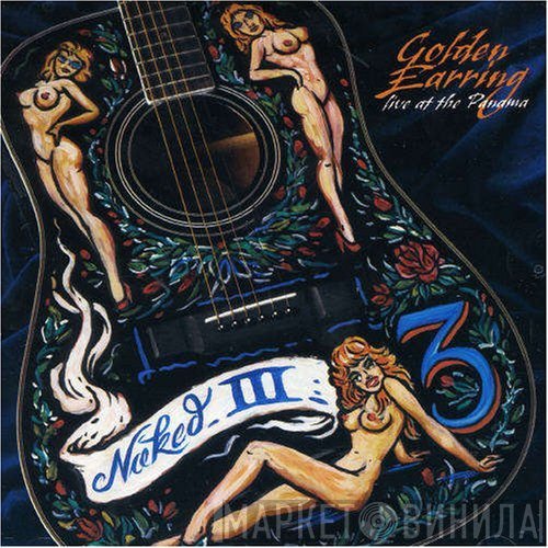Golden Earring  - Naked III