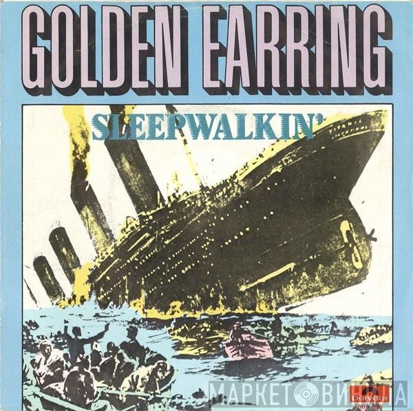 Golden Earring  - Sleepwalkin'