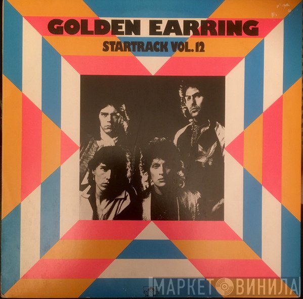Golden Earring  - Startrack Vol. 12