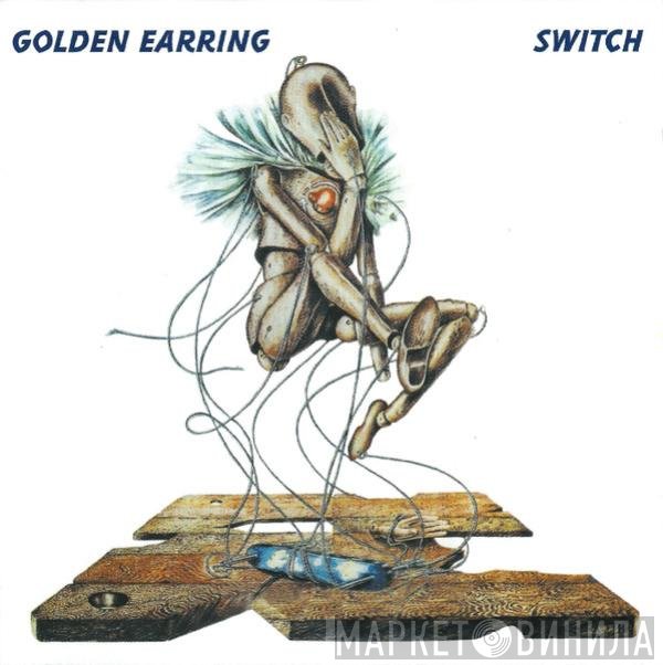 Golden Earring - Switch