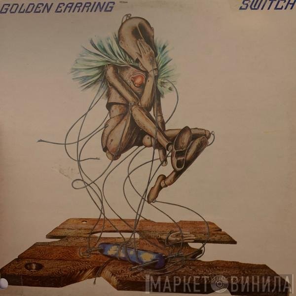Golden Earring  - Switch