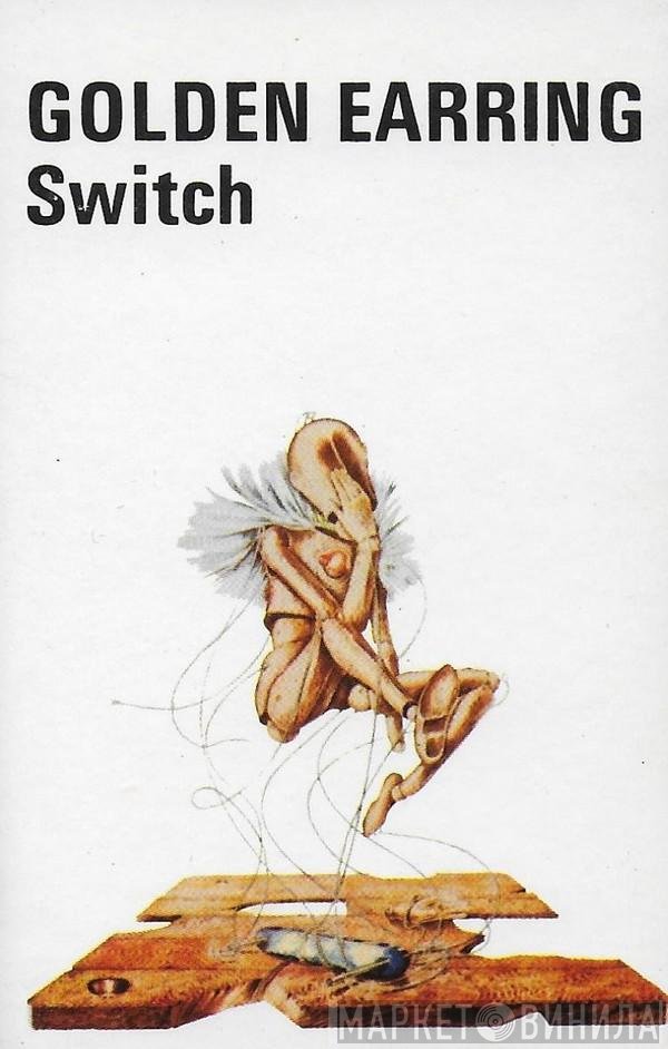Golden Earring  - Switch