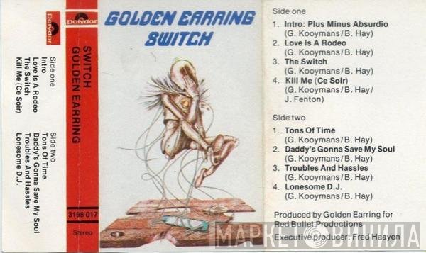 Golden Earring  - Switch