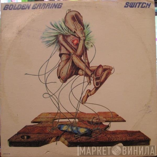 Golden Earring  - Switch