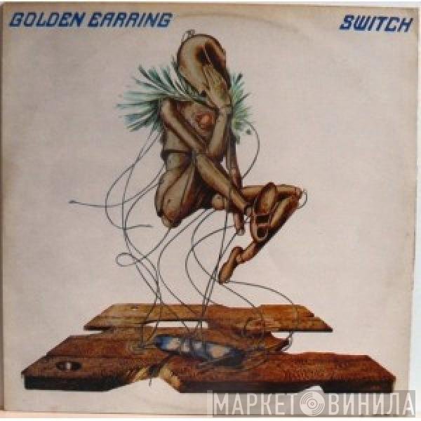 Golden Earring  - Switch