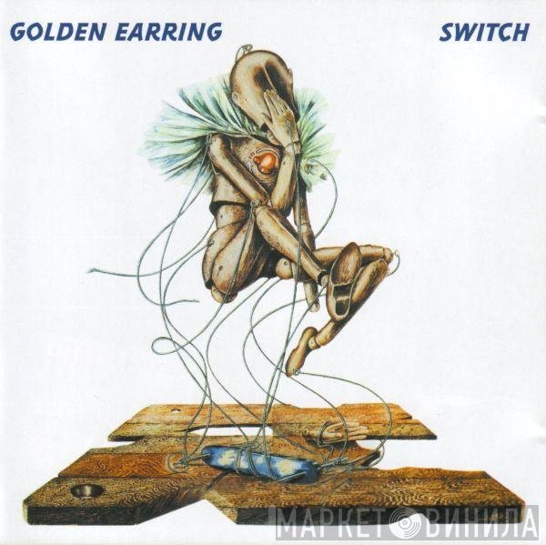 Golden Earring  - Switch