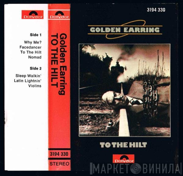 Golden Earring - To The Hilt