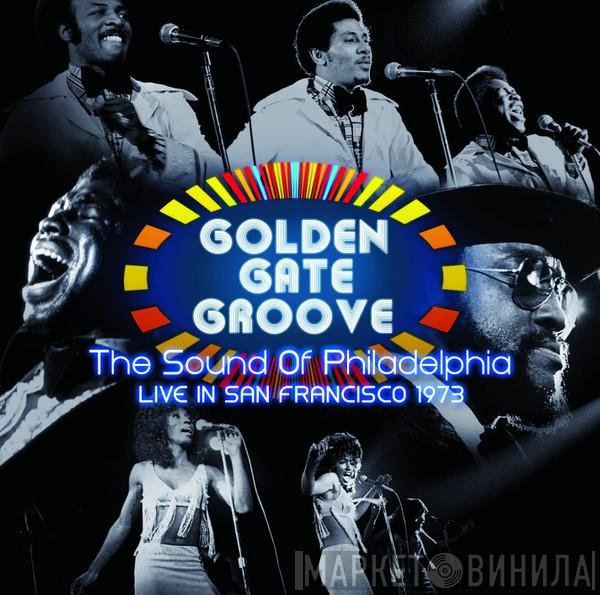 - Golden Gate Groove (The Sound Of Philadelphia Live in San Francisco 1973)