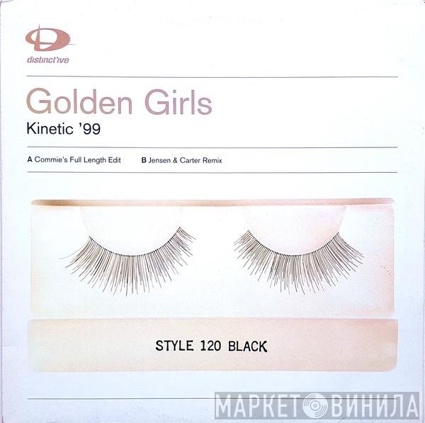 Golden Girls - Kinetic '99