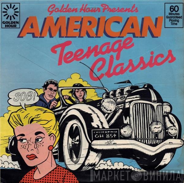  - Golden Hour Presents American Teenage Classics