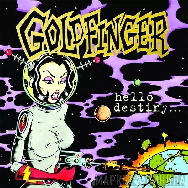Goldfinger   - Hello Destiny