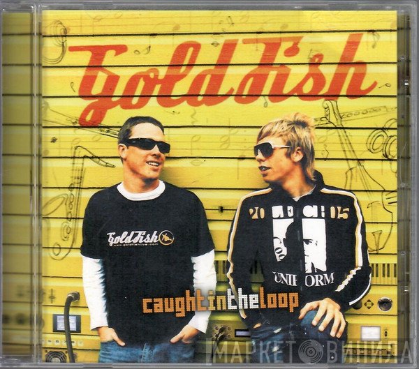 Goldfish   - Caught In The Loop