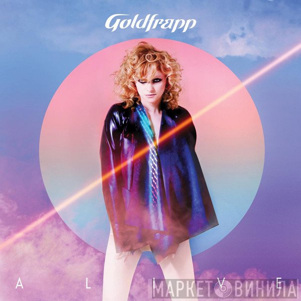 Goldfrapp  - Alive