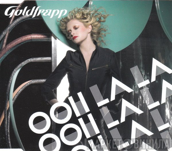 Goldfrapp - Ooh La La