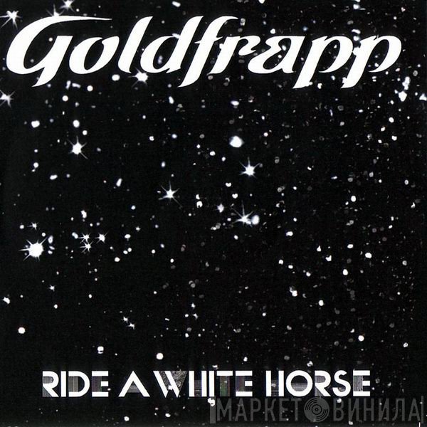 Goldfrapp - Ride A White Horse