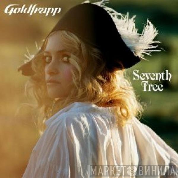 Goldfrapp  - Seventh Tree