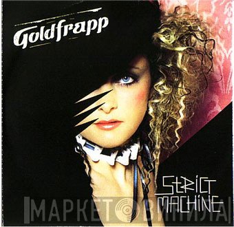 Goldfrapp  - Strict Machine
