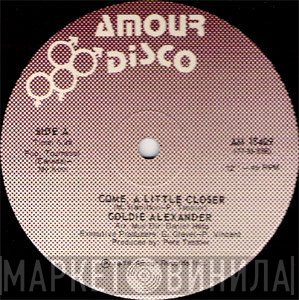Goldie Alexander - Come A Little Closer