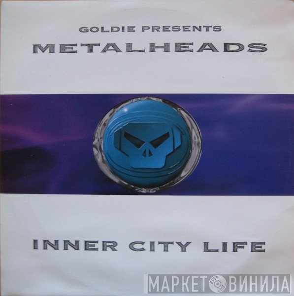 Goldie Presents Metalheads  - Inner City Life