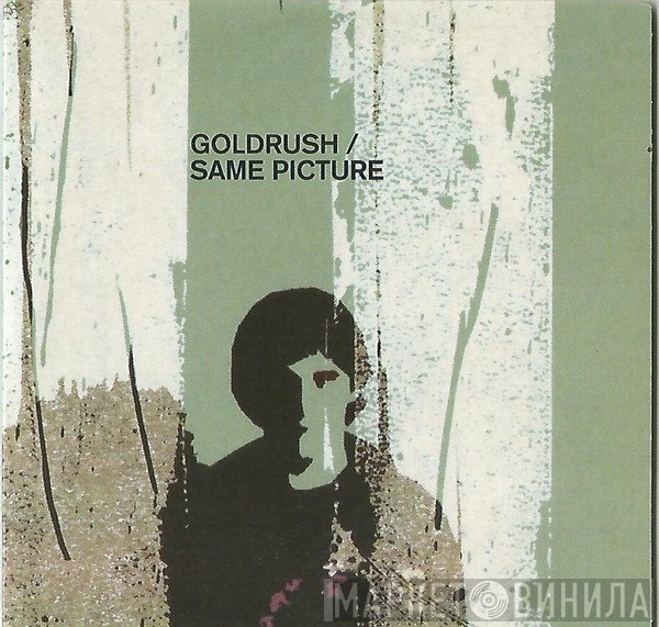 Goldrush   - Same Picture