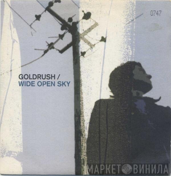 Goldrush  - Wide Open Sky