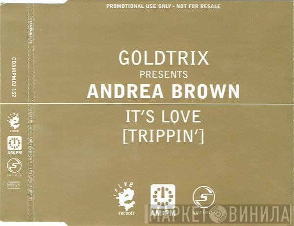 Goldtrix, Andrea Brown - It's Love (Trippin')