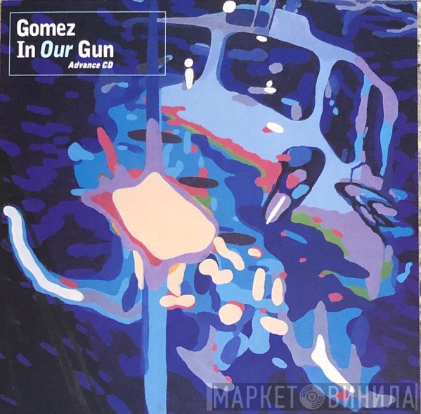 Gomez  - In Our Gun
