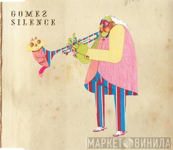 Gomez - Silence