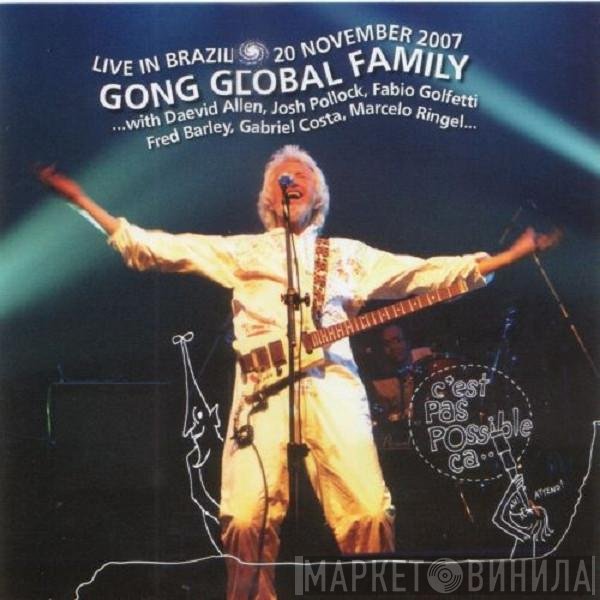 Gong Global Family  - Live In Brazil 20 November 2007