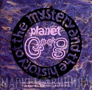 Gong - The Mystery And The History Of The Planet Gong