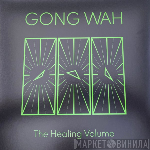 Gong Wah - The Healing Volume