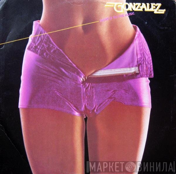 Gonzalez - Move It To The Music