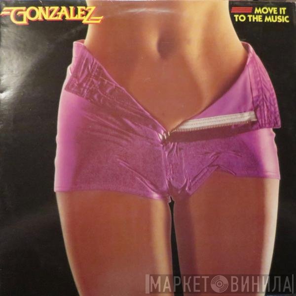 Gonzalez - Move It To The Music