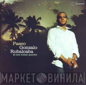 Gonzalo Rubalcaba & New Cuban Quartet  - Paseo