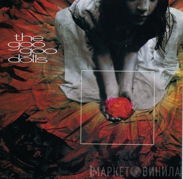 Goo Goo Dolls  - Gutterflower