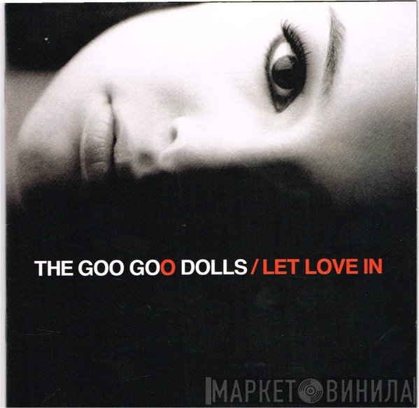 Goo Goo Dolls - Let Love In