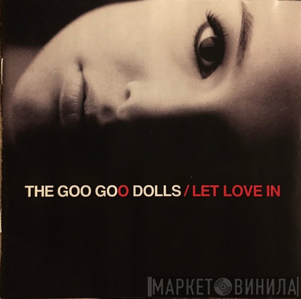 Goo Goo Dolls  - Let Love In