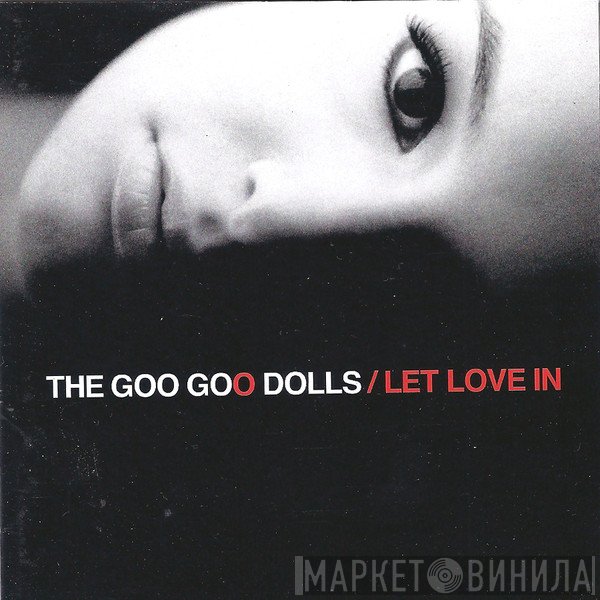 Goo Goo Dolls  - Let Love In