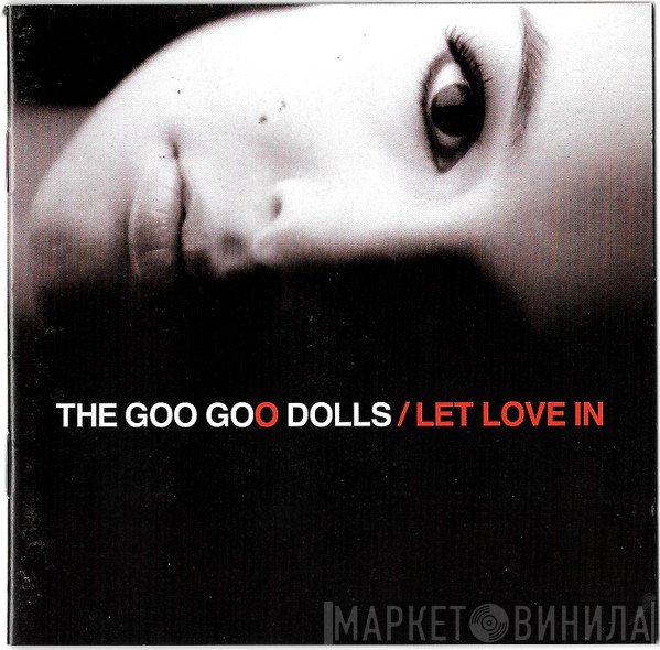 Goo Goo Dolls  - Let Love In