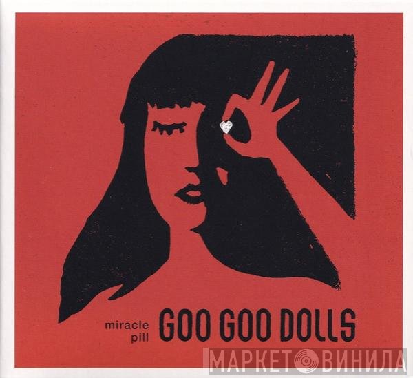 Goo Goo Dolls  - Miracle Pill