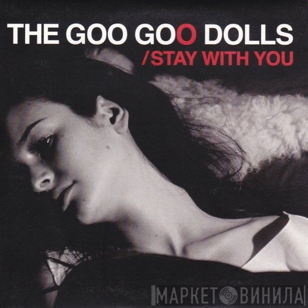 Goo Goo Dolls - Stay With You