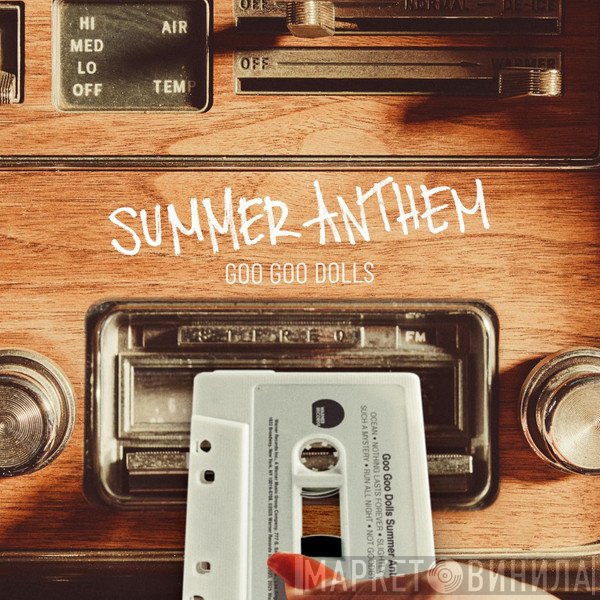 Goo Goo Dolls - Summer Anthem