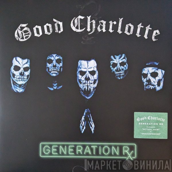 Good Charlotte  - Generation Rx