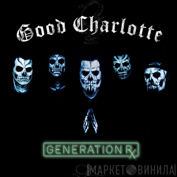 Good Charlotte  - Generation Rx