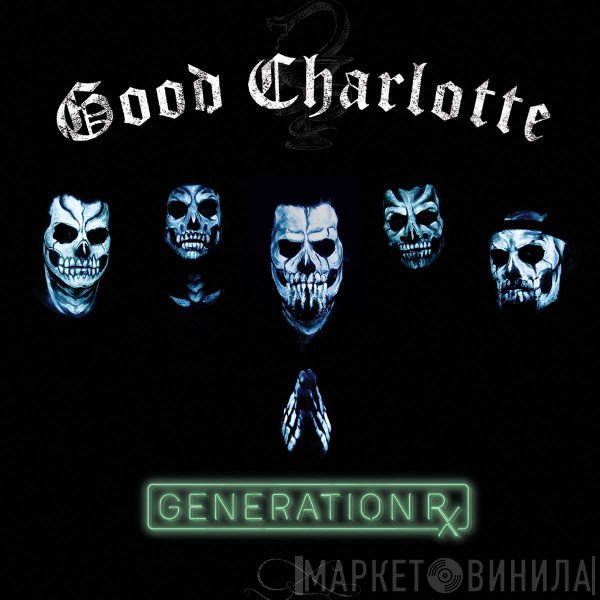 Good Charlotte  - Generation Rx